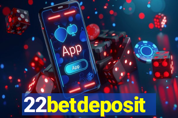 22betdeposit