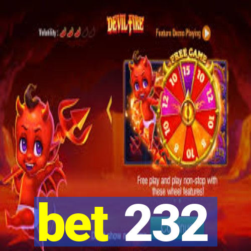 bet 232