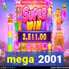 mega 2001