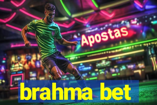 brahma bet