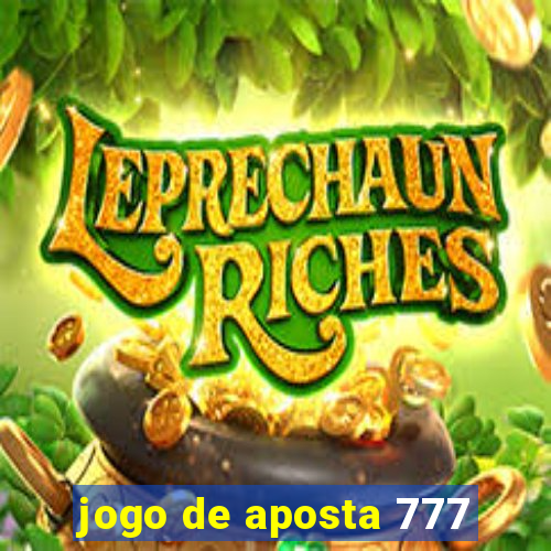 jogo de aposta 777