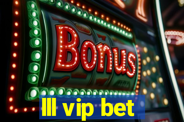 lll vip bet