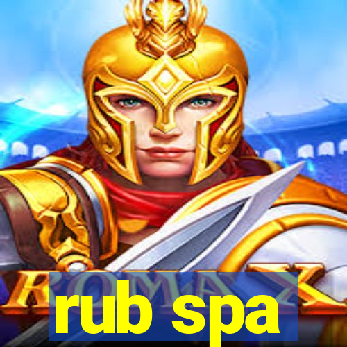 rub spa