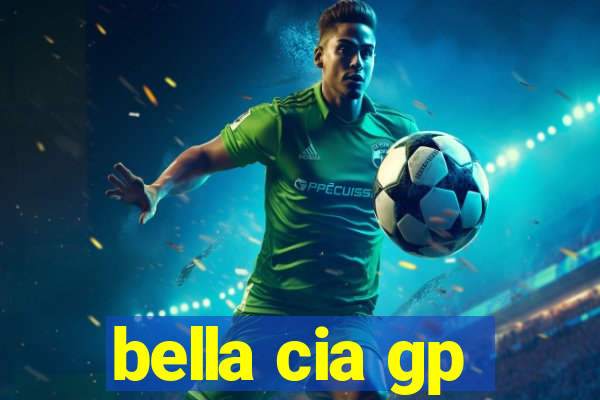 bella cia gp