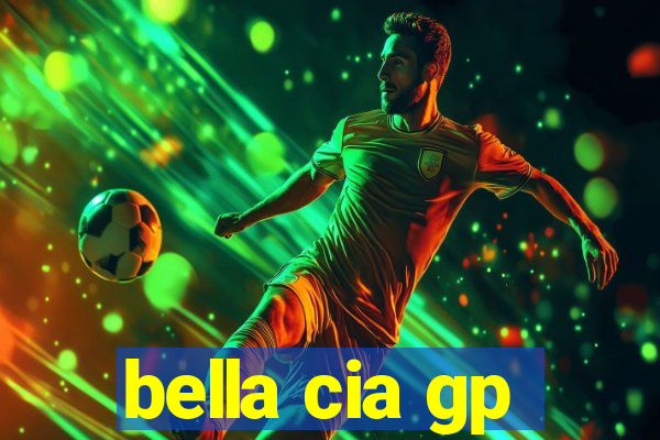 bella cia gp