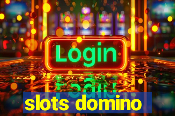 slots domino