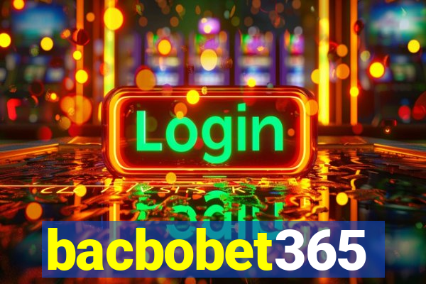 bacbobet365