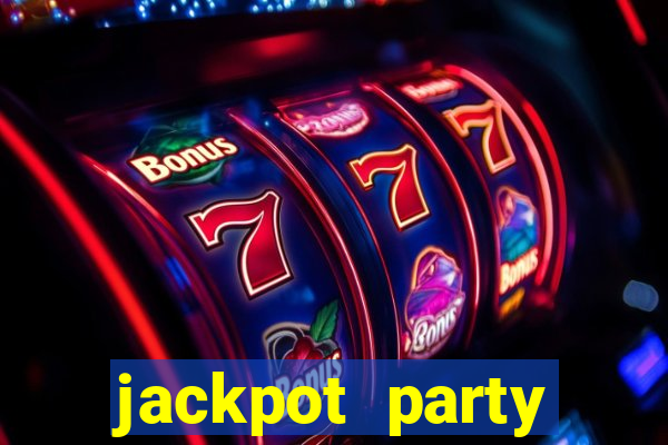 jackpot party casino games