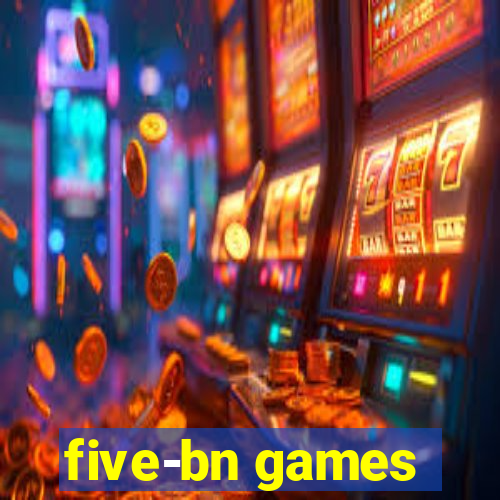 five-bn games