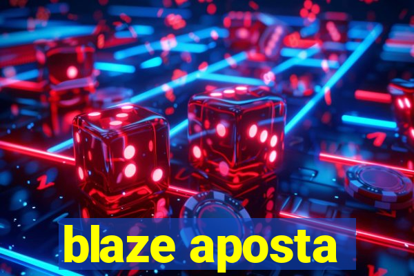 blaze aposta