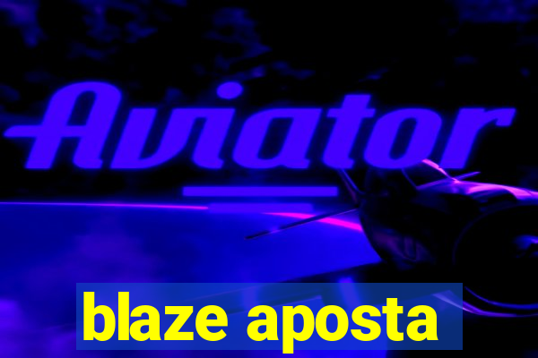 blaze aposta