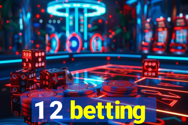 1 2 betting