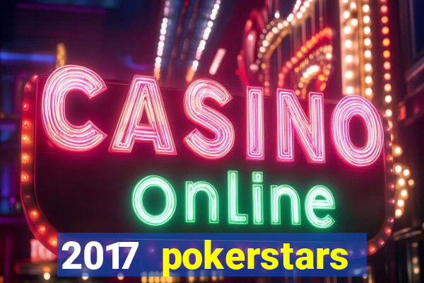 2017 pokerstars championship presented by monte-carlo casino