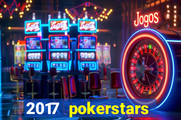 2017 pokerstars championship presented by monte-carlo casino