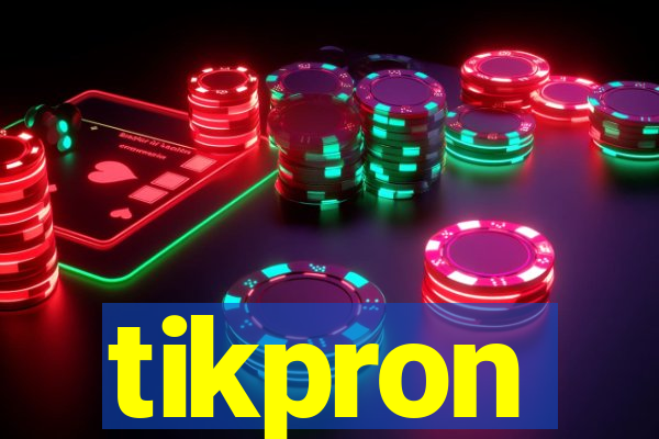 tikpron