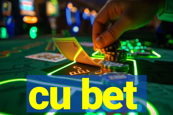 cu bet