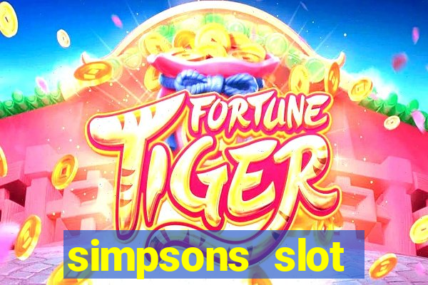 simpsons slot machine locations