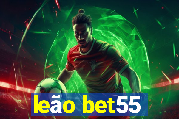 leão bet55