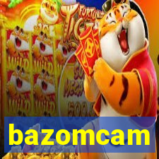 bazomcam