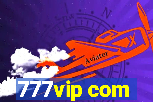 777vip com