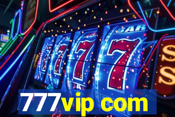 777vip com