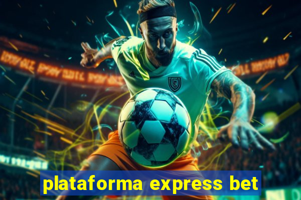 plataforma express bet