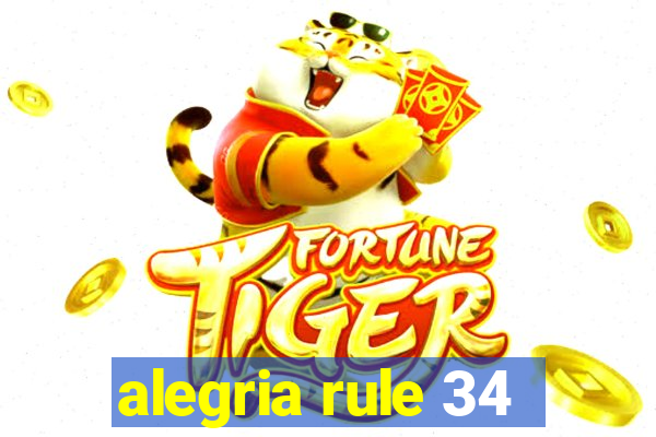 alegria rule 34