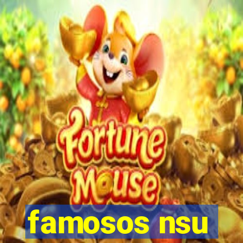 famosos nsu