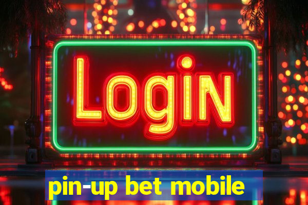 pin-up bet mobile