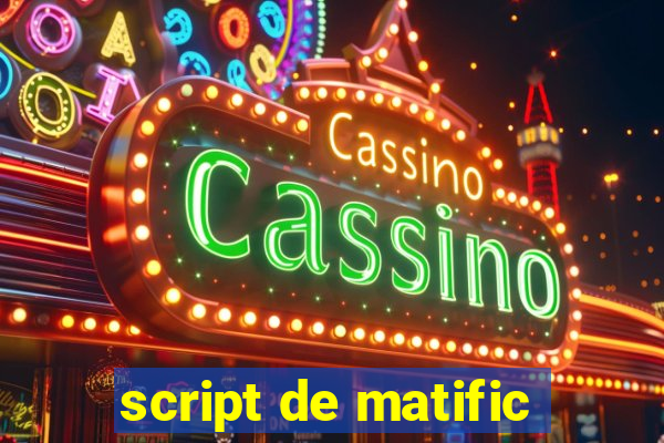 script de matific