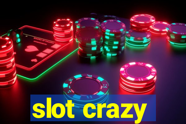 slot crazy