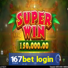 167bet login