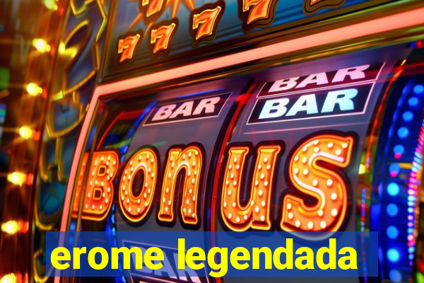 erome legendada