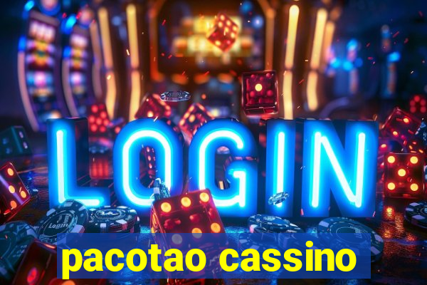 pacotao cassino