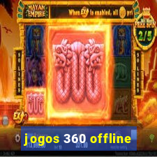 jogos 360 offline