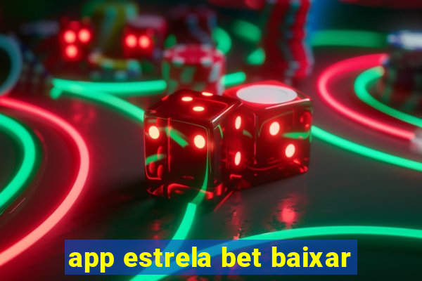 app estrela bet baixar