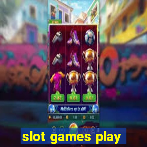 slot games play