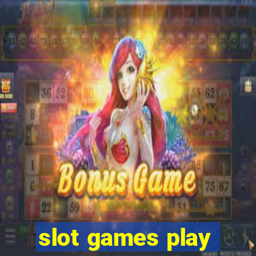 slot games play