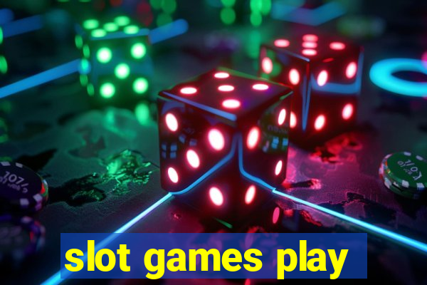 slot games play