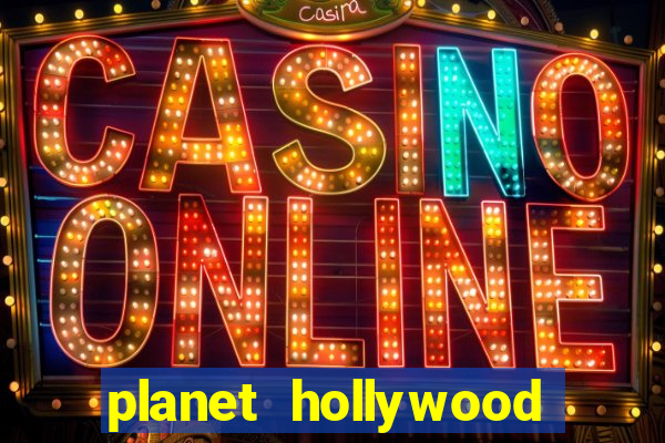 planet hollywood resort & casino las vegas