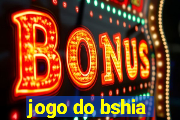 jogo do bshia