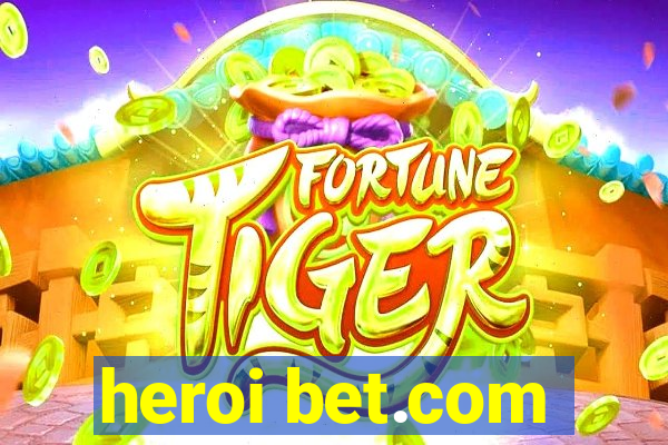 heroi bet.com