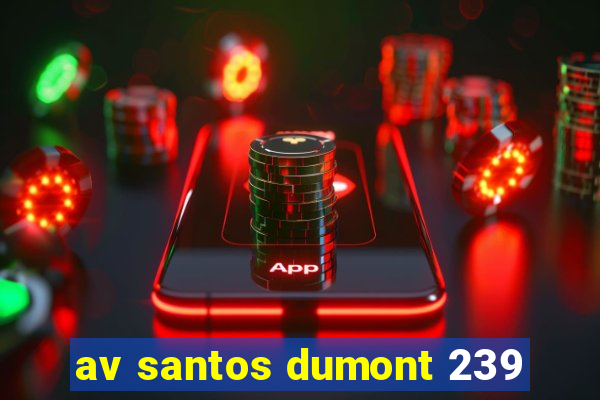 av santos dumont 239