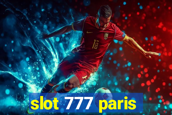 slot 777 paris