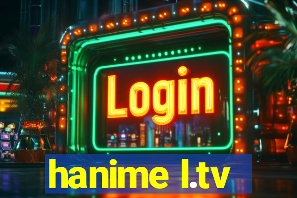 hanime l.tv