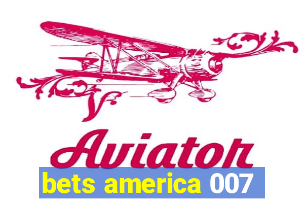 bets america 007