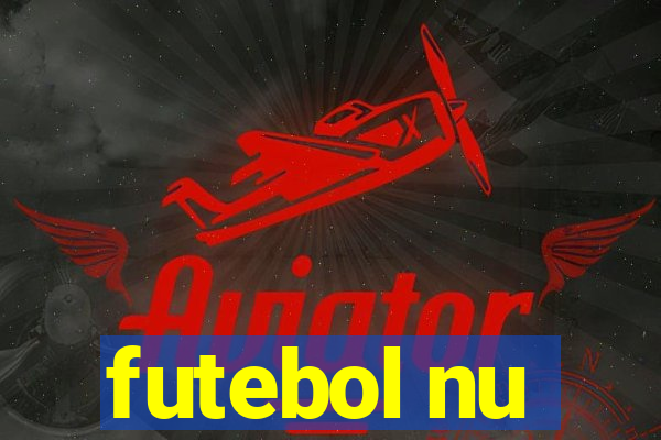 futebol nu