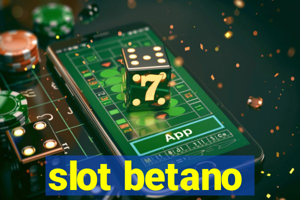 slot betano