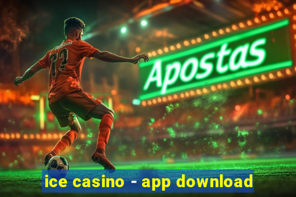 ice casino - app download