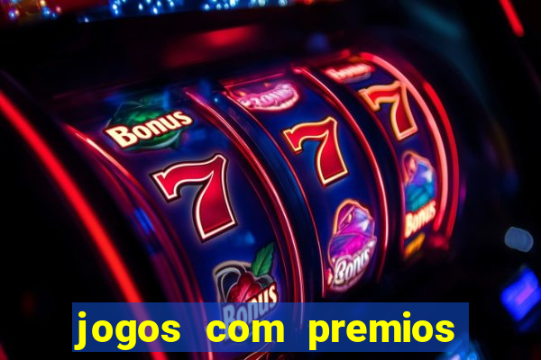 jogos com premios de verdade